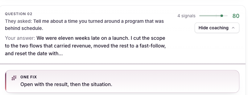 Question 02 asked about a time you turned around a program that was behind schedule. The answer scored 80 across four signals, and the one fix reads: open with the result, then the situation.